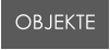 OBJEKTE