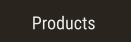 Products Products