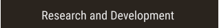 Research and Development Research and Development
