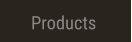 Products Products