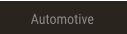 Automotive Automotive