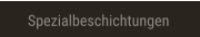 Spezialbeschichtungen Spezialbeschichtungen