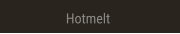 Hotmelt Hotmelt