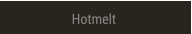 Hotmelt Hotmelt