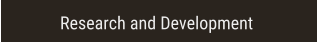 Research and Development Research and Development