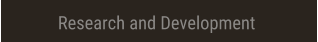 Research and Development Research and Development